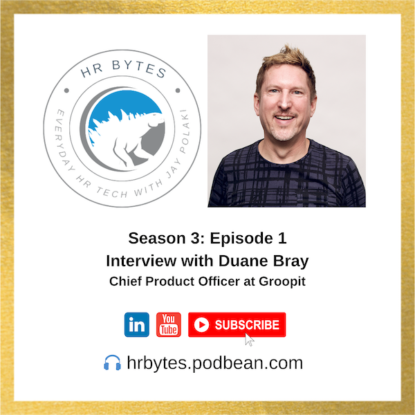 HR Bytes Season 3, Episode 1 featuring Duane Bray.